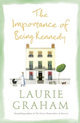 Laurie Graham - The Importance of Being Kennedy - 9780007228843 - KEX0259957