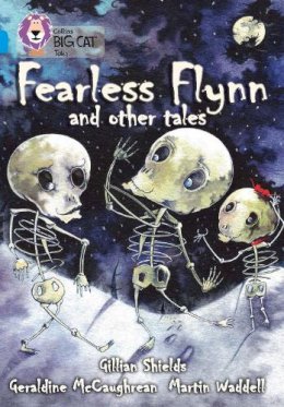 Geraldine McCaughrean - Fearless Flynn and Other Tales: Band 17/Diamond (Collins Big Cat) - 9780007231058 - V9780007231058