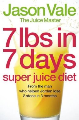 Jason Vale - Juice Master´s Nutritional Bible: The 7lbs In 7 Days Super Juice Cleanse - 9780007231478 - KRA0010551