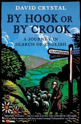 David Crystal - By Hook or by Crook: A Journey in Search of English - 9780007235575 - V9780007235575