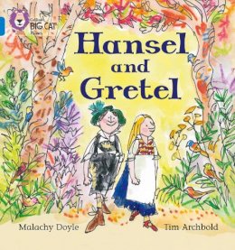 Malachy Doyle - Hansel and Gretel: Band 04/Blue (Collins Big Cat Phonics) - 9780007236022 - V9780007236022