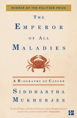 Siddhartha Mukherjee - The Emperor of All Maladies - 9780007250929 - V9780007250929