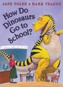 Jane Yolen - How Do Dinosaurs Go to School? - 9780007258178 - V9780007258178