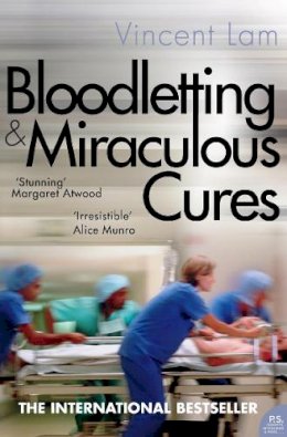 Vincent Lam - Bloodletting and Miraculous Cures - 9780007263813 - KSS0002920