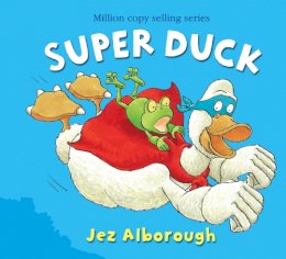 Jez Alborough - Super Duck - 9780007273270 - V9780007273270