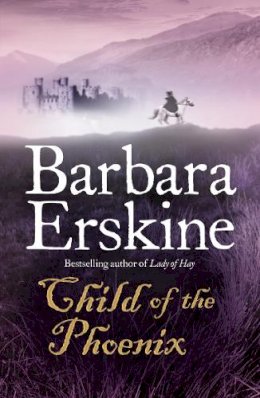 Barbara Erskine - Child of the Phoenix - 9780007280797 - 9780007280797