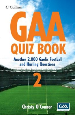 Christy O’connor - GAA Quiz Book 2: Another 2,000 Gaelic Football and Hurling Questions (Collins Puzzle Books) - 9780007283729 - KTG0008448