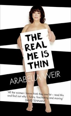 Arabella Weir - The Real Me is Thin - 9780007291236 - KTG0001476