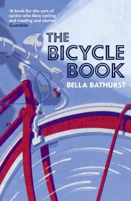 Bella Bathurst - The Bicycle Book - 9780007305896 - KEX0295793