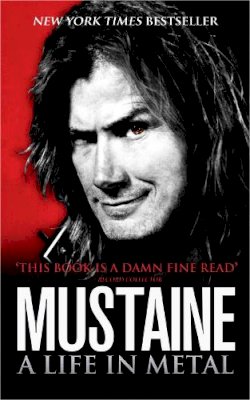 Dave Mustaine - Mustaine: A Life in Metal - 9780007324101 - V9780007324101