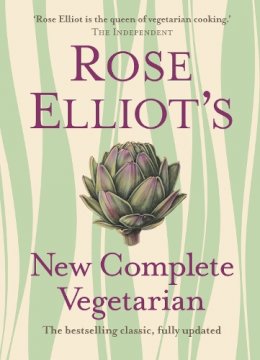 Rose Elliot - Rose Elliot’s New Complete Vegetarian - 9780007325610 - V9780007325610