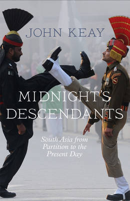 John Keay - Midnight´s Descendants: South Asia from Partition to the Present Day - 9780007326587 - V9780007326587