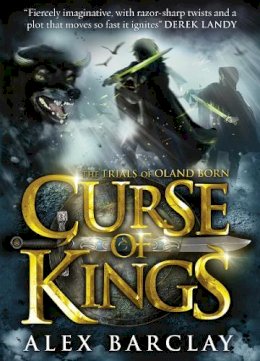 Alex Barclay - Curse of Kings (The Trials of Oland Born, Book 1) - 9780007335756 - V9780007335756