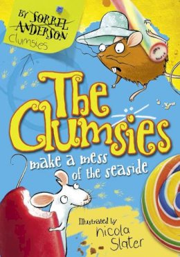 Sorrel Anderson - The Clumsies Make a Mess of the Seaside (The Clumsies, Book 2) - 9780007339358 - V9780007339358