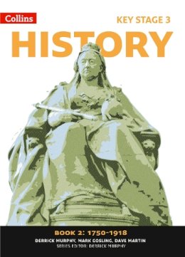 Derrick Murphy - Collins Key Stage 3 History – Book 2 1750-1918 - 9780007345755 - V9780007345755