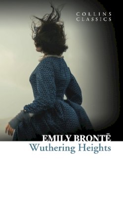 Emily Bronte - Wuthering Heights (Collins Classics) - 9780007350810 - V9780007350810