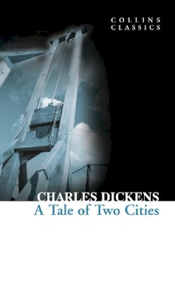 Charles Dickens - A Tale of Two Cities (Collins Classics) - 9780007350896 - V9780007350896