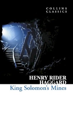 Henry Rider Haggard - King Solomon’s Mines (Collins Classics) - 9780007350902 - V9780007350902