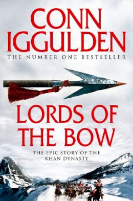 Conn Iggulden - Lords of the Bow (Conqueror, Book 2) - 9780007353262 - V9780007353262