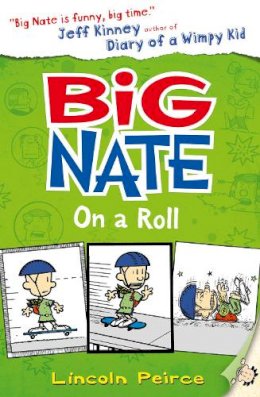 Lincoln Peirce - Big Nate on a Roll (Big Nate, Book 3) - 9780007355181 - V9780007355181