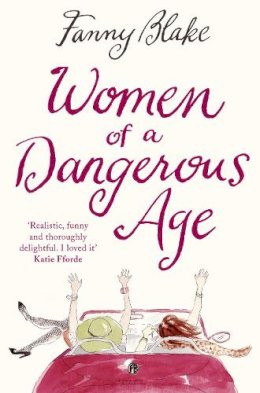 Fanny Blake - Women of a Dangerous Age - 9780007359134 - V9780007359134