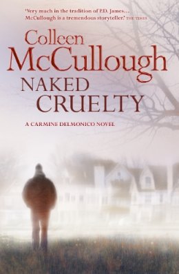 Colleen McCullough - Naked Cruelty - 9780007412594 - KIN0035956