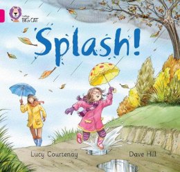 Lucy Courtenay - Splash: Band 01B/Pink B (Collins Big Cat) - 9780007412815 - V9780007412815