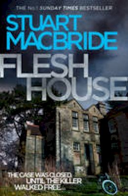 Stuart Macbride - Flesh House (Logan McRae, Book 4) - 9780007419425 - V9780007419425