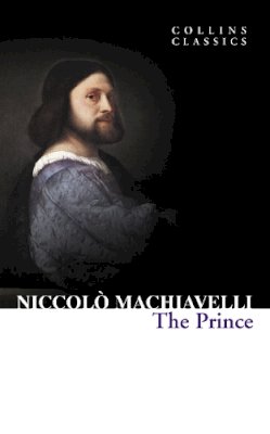 Niccolo Machiavelli - The Prince (Collins Classics) - 9780007420070 - 9780007420070