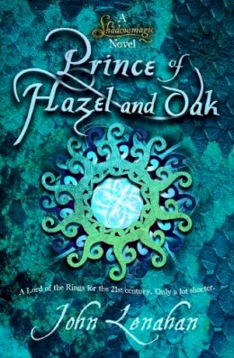 John Lenahan - Prince of Hazel and Oak (Shadowmagic, Book 2) - 9780007425594 - V9780007425594