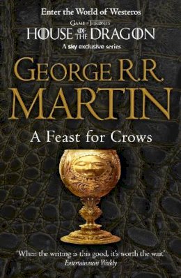 George R.R. Martin - A Feast for Crows (A Song of Ice and Fire, Book 4) - 9780007447862 - 9780007447862