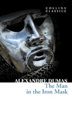 Alexandre Dumas - The Man in the Iron Mask (Collins Classics) - 9780007449880 - V9780007449880