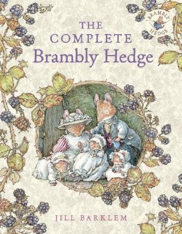 Jill Barklem - The Complete Brambly Hedge (Brambly Hedge) - 9780007450169 - 9780007450169