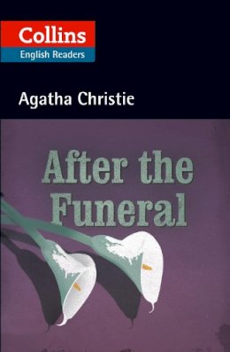 Agatha Christie - After the Funeral: Level 5, B2+ (Collins Agatha Christie ELT Readers) - 9780007451692 - V9780007451692