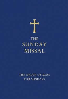 Dk - The Sunday Missal (Blue edition): The New Translation of the Order of Mass for Sundays - 9780007456291 - V9780007456291