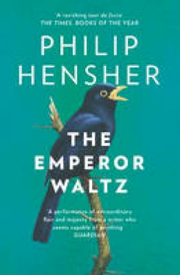 Philip Hensher - The Emperor Waltz - 9780007459599 - V9780007459599