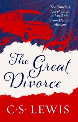 C. S. Lewis - The Great Divorce (C. S. Lewis Signature Classic) - 9780007461233 - V9780007461233