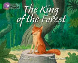 Unknown - The King of the Forest: Band 05/Green (Collins Big Cat) - 9780007461936 - V9780007461936