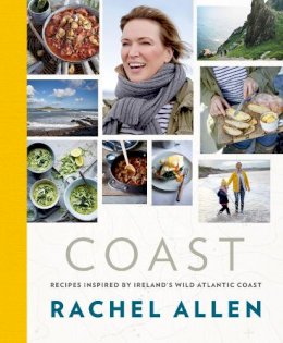 Rachel Allen - Coast: Recipes from Ireland’s Wild Atlantic Way - 9780007462438 - 9780007462438