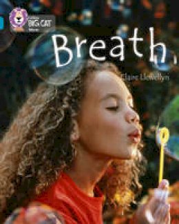 Claire Llewellyn - Breath: Band 13/Topaz (Collins Big Cat) - 9780007465378 - V9780007465378