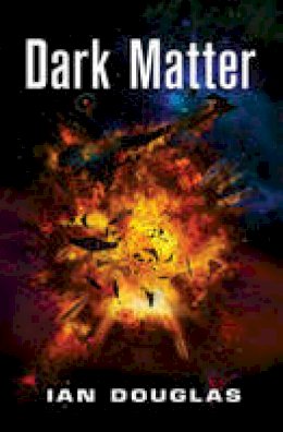 Ian Douglas - Dark Matter (Star Carrier, Book 5) - 9780007483778 - V9780007483778