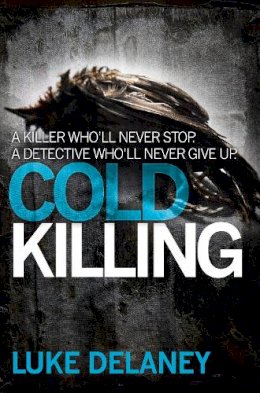 Luke Delaney - Cold Killing (DI Sean Corrigan, Book 1) - 9780007486083 - KSG0011821