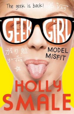 Holly Smale - Model Misfit (Geek Girl, Book 2) - 9780007489466 - V9780007489466