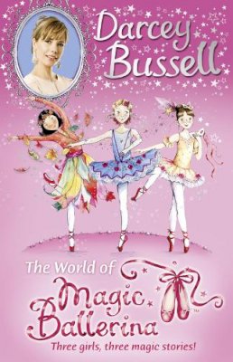 Darcey Bussell - Darcey Bussell’s World of Magic Ballerina - 9780007500079 - V9780007500079