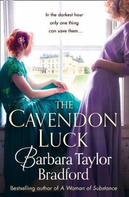 Barbara Taylor Bradford - The Cavendon Luck (Cavendon Chronicles, Book 3) - 9780007503339 - V9780007503339