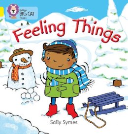 Sally Symes - FEELING THINGS: Band 03/Yellow (Collins Big Cat Phonics) - 9780007507795 - V9780007507795