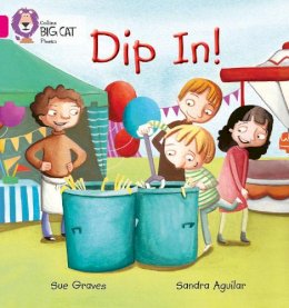 Sue Graves - Dip In: Band 01A/Pink A (Collins Big Cat Phonics) - 9780007507870 - V9780007507870