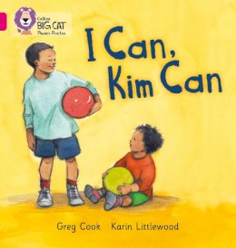 Greg Cook - I CAN, KIM CAN: Band 01B/Pink B (Collins Big Cat Phonics) - 9780007507900 - V9780007507900