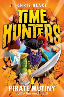 Chris Blake - Pirate Mutiny (Time Hunters, Book 5) - 9780007514069 - V9780007514069