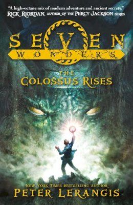 Peter Lerangis - The Colossus Rises (Seven Wonders, Book 1) - 9780007515035 - V9780007515035